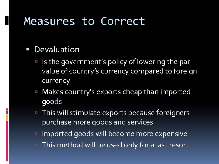 Measures to Correct Devaluation Is the government’s policy of lowering the par value of