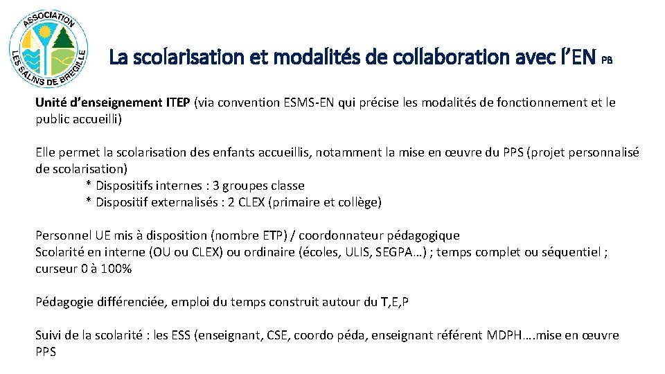 La scolarisation et modalités de collaboration avec l’EN PB Unité d’enseignement ITEP (via convention