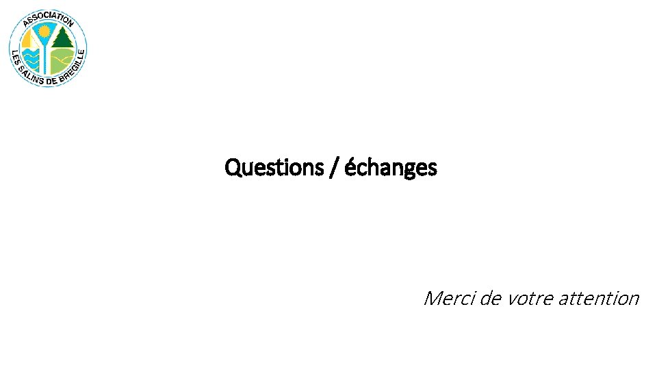 Questions / échanges Merci de votre attention 