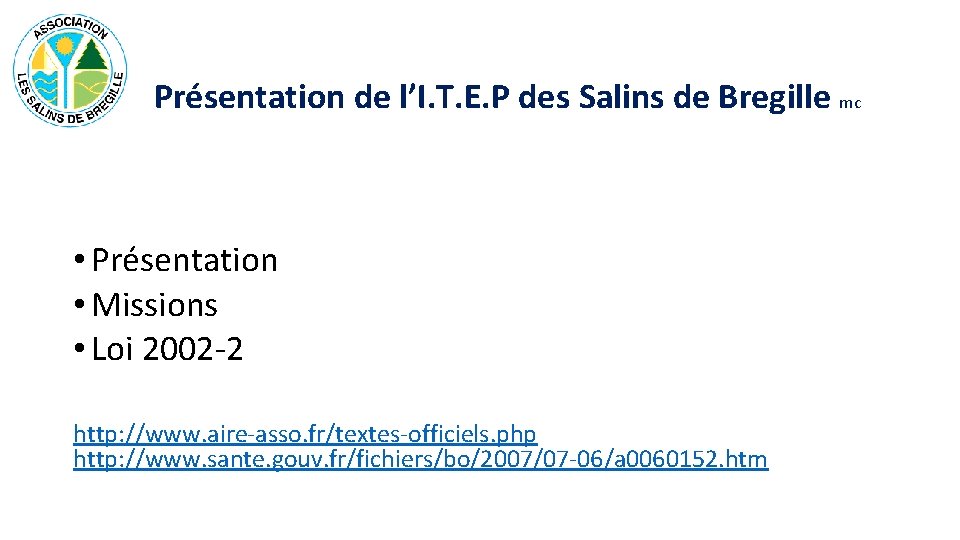 Présentation de l’I. T. E. P des Salins de Bregille mc • Présentation •