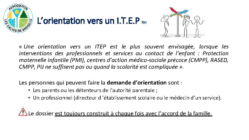 L’orientation vers un I. T. E. P RH « Une orientation vers un ITEP