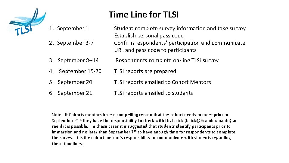 Time Line for TLSI i S L T 1. September 1 2. September 3