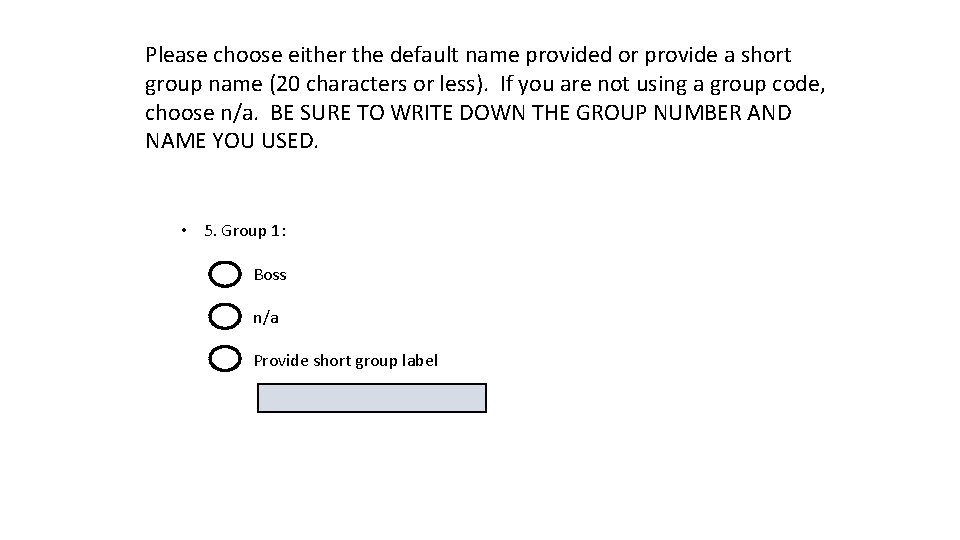 Please choose either the default name provided or provide a short group name (20