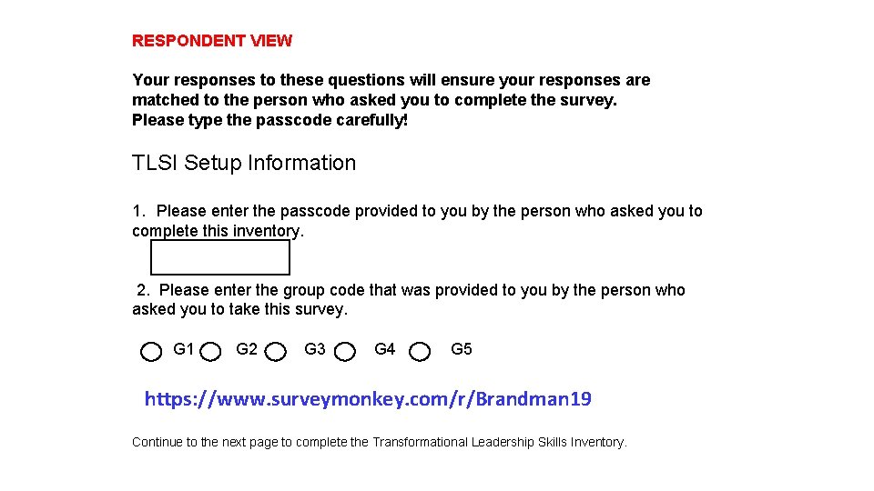 RESPONDENT VIEW Your responses to these questions will ensure your responses are matched to
