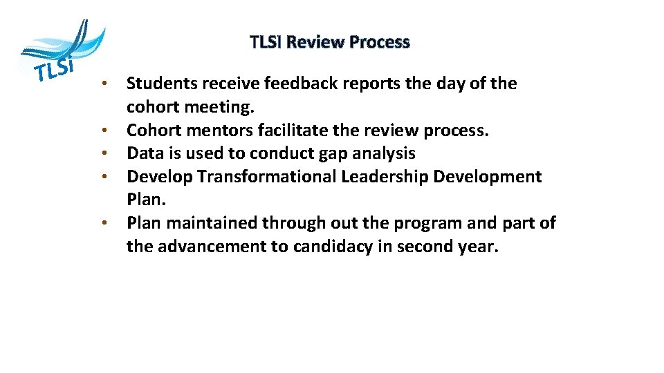 i S L T TLSI Review Process • • • Students receive feedback reports