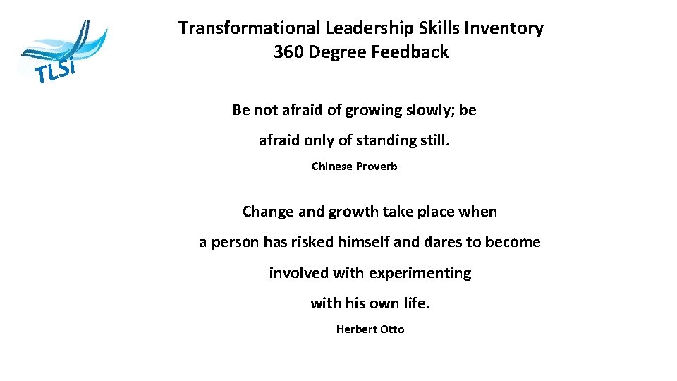 i S L T Transformational Leadership Skills Inventory 360 Degree Feedback Be not afraid