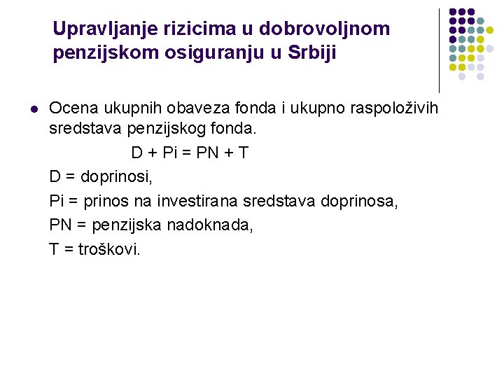 Upravljanje rizicima u dobrovoljnom penzijskom osiguranju u Srbiji l Ocena ukupnih obaveza fonda i