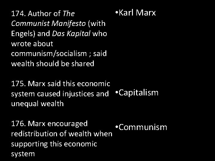  • Karl Marx 174. Author of The Communist Manifesto (with Engels) and Das