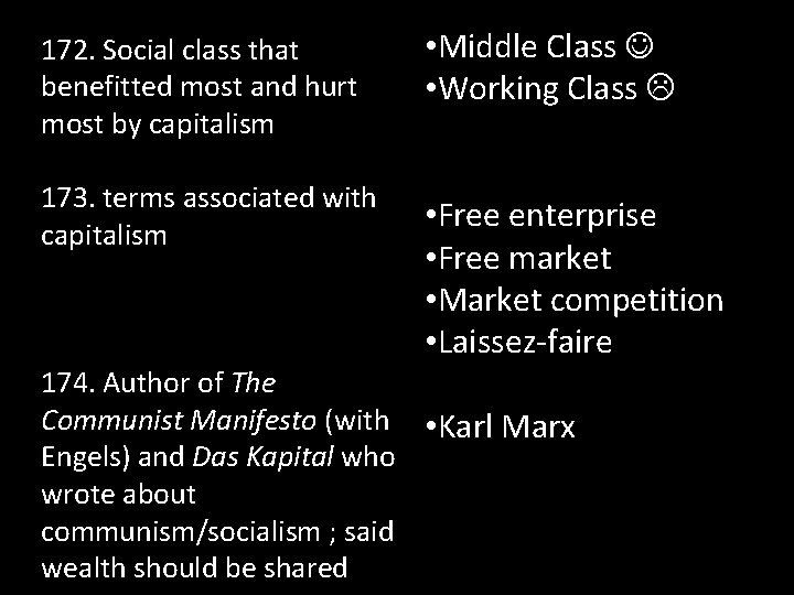 172. Social class that benefitted most and hurt most by capitalism • Middle Class