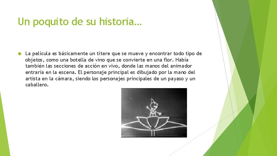 Un poquito de su historia… La película es básicamente un títere que se mueve