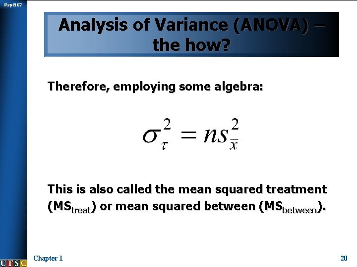 Psy B 07 Analysis of Variance (ANOVA) – the how? Therefore, employing some algebra: