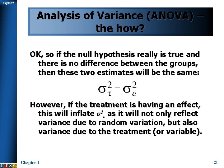 Psy B 07 Analysis of Variance (ANOVA) – the how? OK, so if the