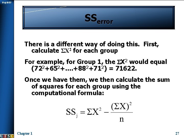 Psy B 07 SSerror There is a different way of doing this. First, calculate