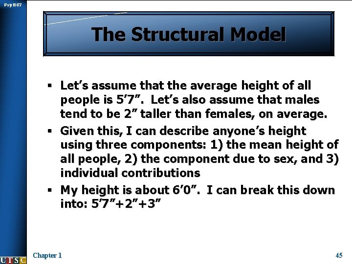 Psy B 07 The Structural Model § Let’s assume that the average height of