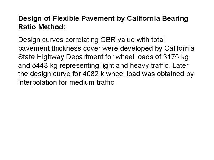 Design of Flexible Pavement by California Bearing Ratio Method: Design curves correlating CBR value