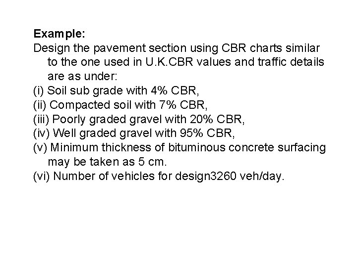 Example: Design the pavement section using CBR charts similar to the one used in