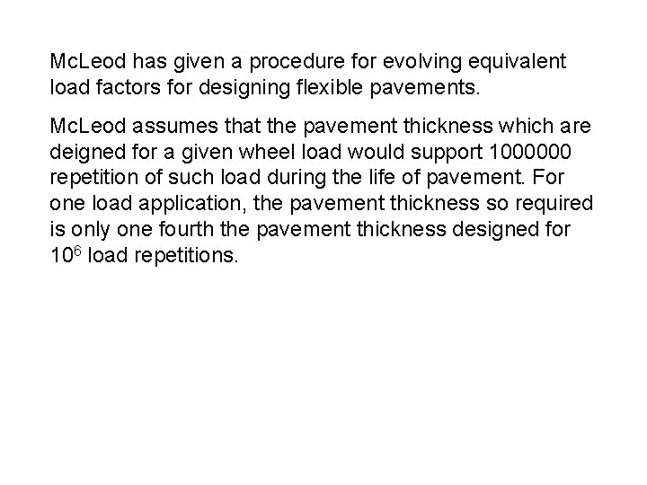Mc. Leod has given a procedure for evolving equivalent load factors for designing flexible