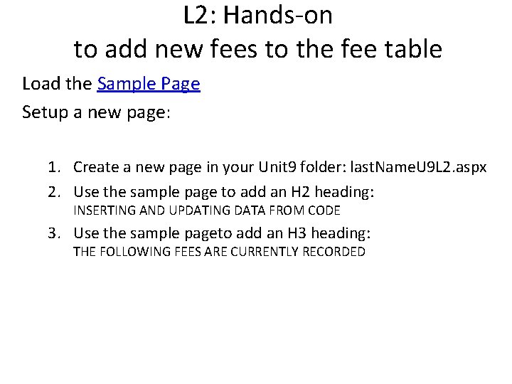 L 2: Hands-on to add new fees to the fee table Load the Sample