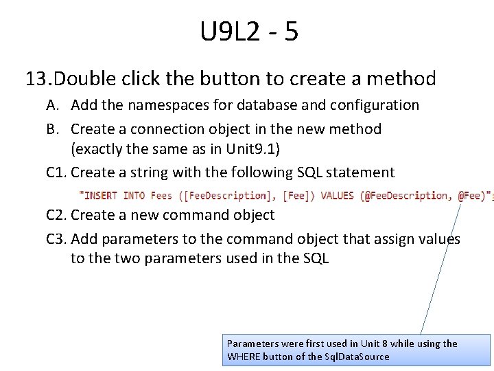 U 9 L 2 - 5 13. Double click the button to create a