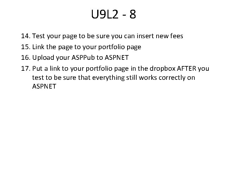 U 9 L 2 - 8 14. Test your page to be sure you