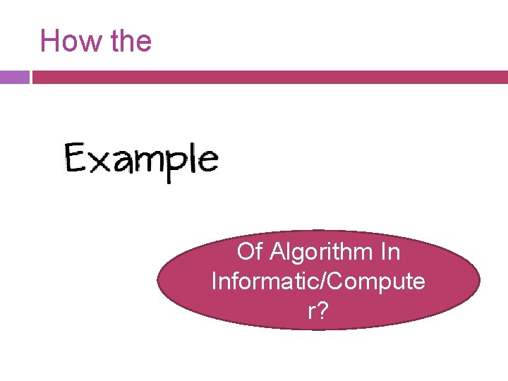 How the Of Algorithm In Informatic/Compute r? 
