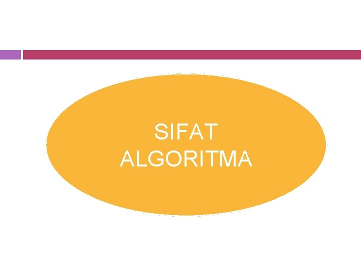 SIFAT ALGORITMA 