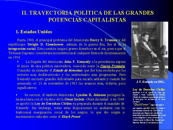 II. TRAYECTORIA POLÍTICA DE LAS GRANDES POTENCIAS CAPITALISTAS. 1. Estados Unidos Hasta 1960, el