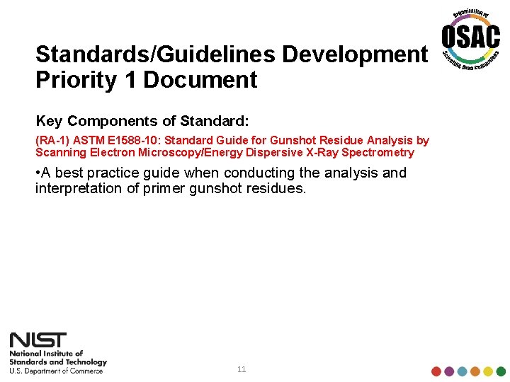Standards/Guidelines Development Priority 1 Document Key Components of Standard: (RA-1) ASTM E 1588 -10: