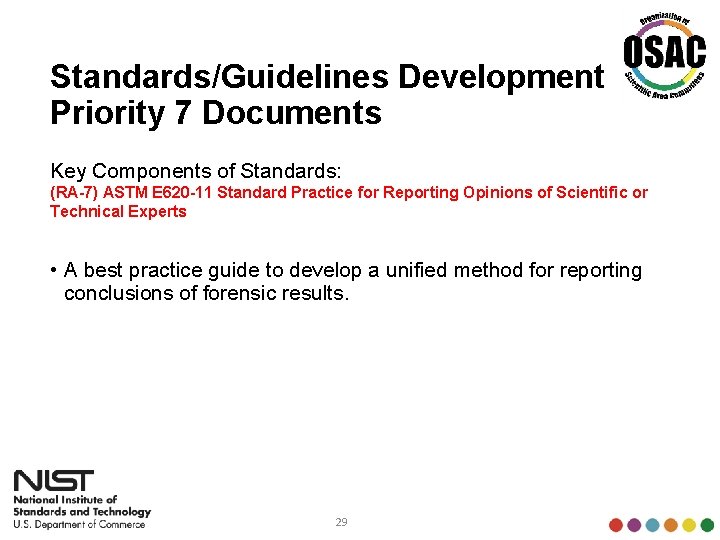 Standards/Guidelines Development Priority 7 Documents Key Components of Standards: (RA-7) ASTM E 620 -11