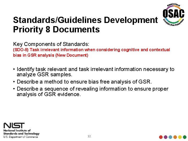 Standards/Guidelines Development Priority 8 Documents Key Components of Standards: (SDO-8) Task irrelevant information when