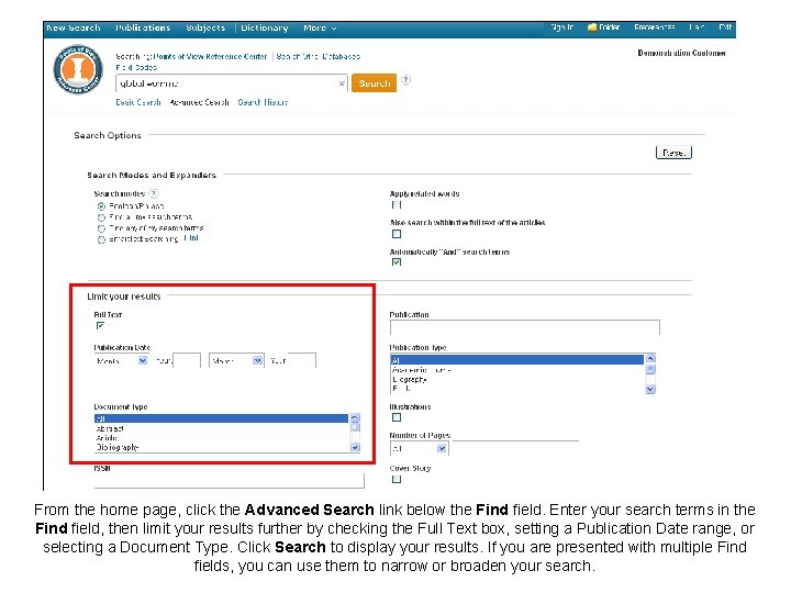 From the home page, click the Advanced Search link below the Find field. Enter