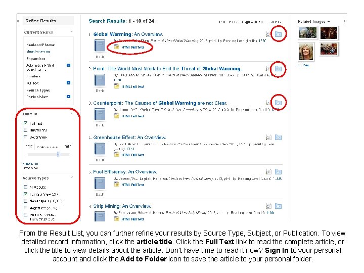 From the Result List, you can further refine your results by Source Type, Subject,