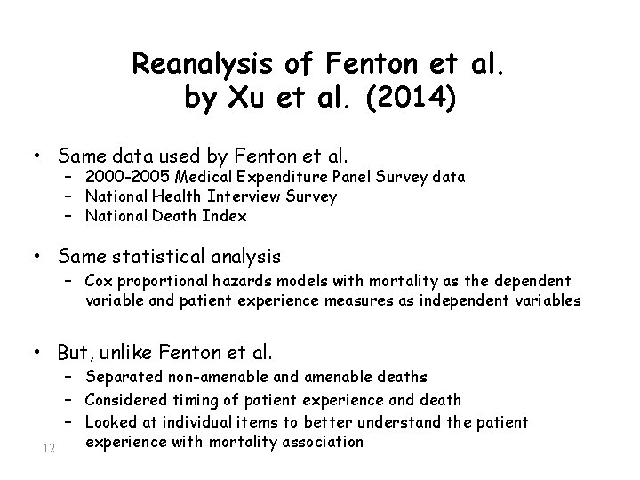 Reanalysis of Fenton et al. by Xu et al. (2014) • Same data used