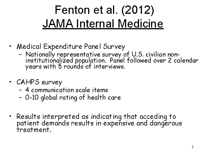 Fenton et al. (2012) JAMA Internal Medicine • Medical Expenditure Panel Survey – Nationally