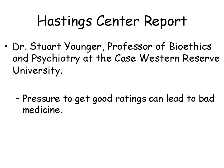 Hastings Center Report • Dr. Stuart Younger, Professor of Bioethics and Psychiatry at the