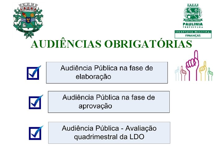 AUDIÊNCIAS OBRIGATÓRIAS 