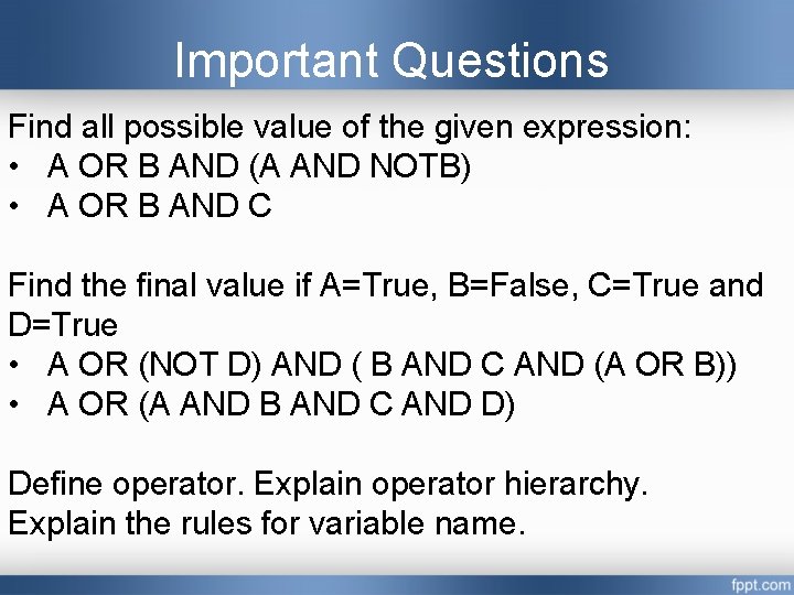 Important Questions Find all possible value of the given expression: • A OR B Important Questions Find all possible value of the given expression: • A OR B