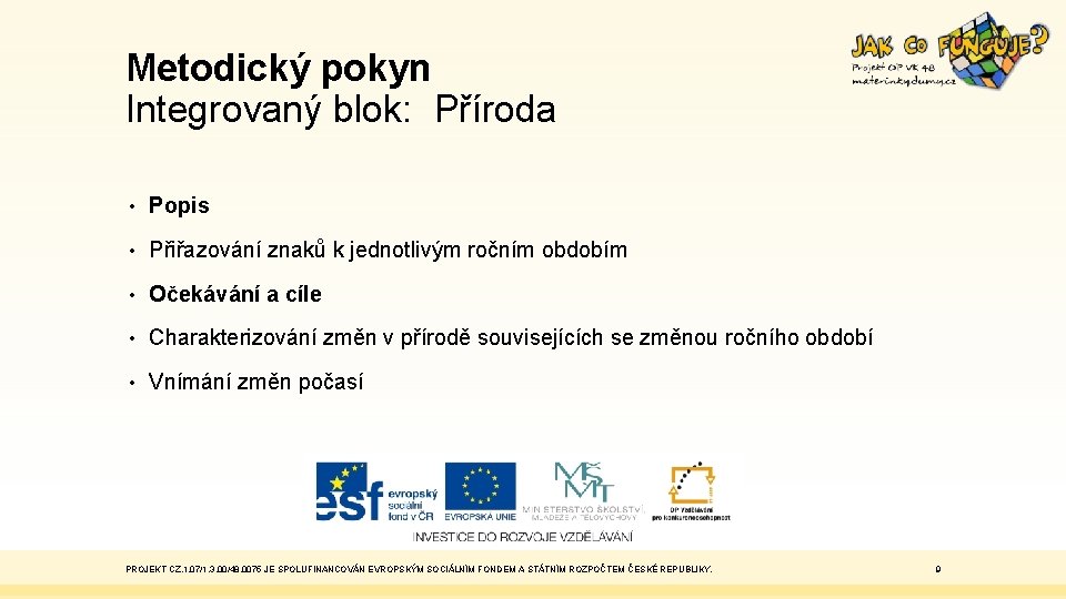 Metodický pokyn Integrovaný blok: Příroda • Popis • Přiřazování znaků k jednotlivým ročním obdobím