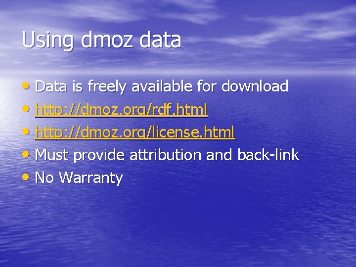 Using dmoz data • Data is freely available for download • http: //dmoz. org/rdf.