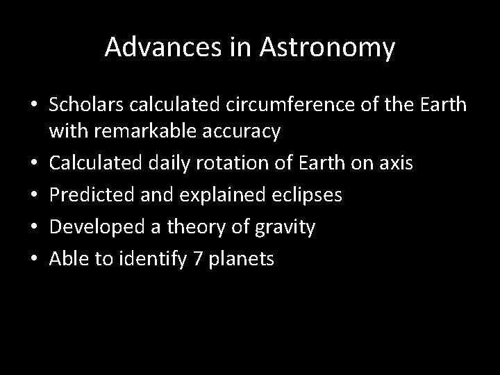 Advances in Astronomy • Scholars calculated circumference of the Earth with remarkable accuracy •