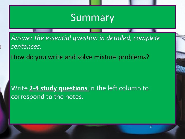 Summary Answer the essential question in detailed, complete sentences. How do you write and