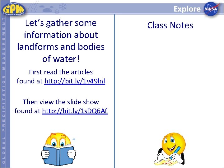 Explore Let’s gather some information about landforms and bodies of water! First read the