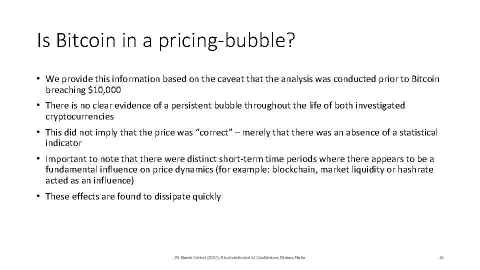Is Bitcoin in a pricing-bubble? • We provide this information based on the caveat