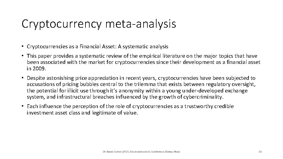 Cryptocurrency meta-analysis • Cryptocurrencies as a Financial Asset: A systematic analysis • This paper