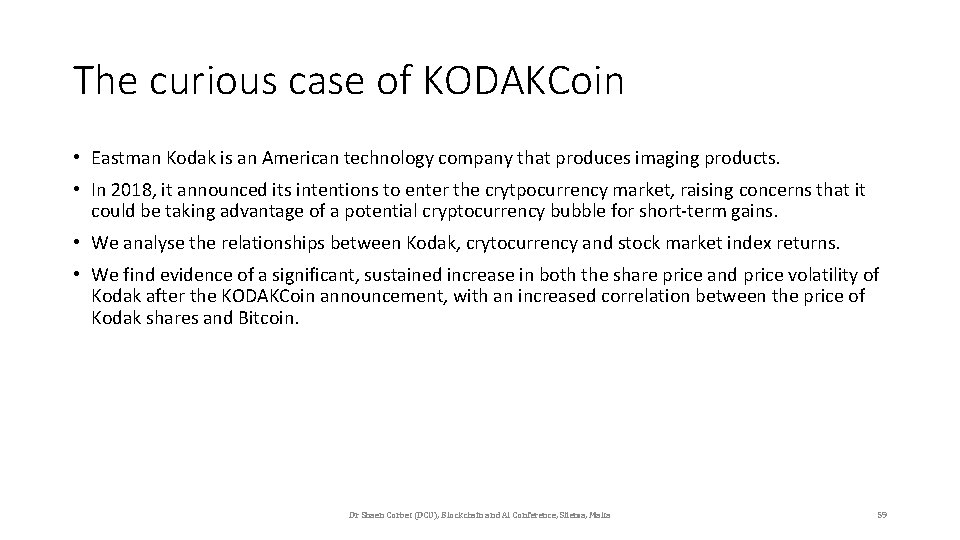 The curious case of KODAKCoin • Eastman Kodak is an American technology company that