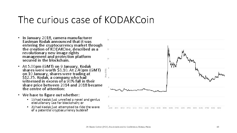 The curious case of KODAKCoin • In January 2018, camera manufacturer Eastman Kodak announced