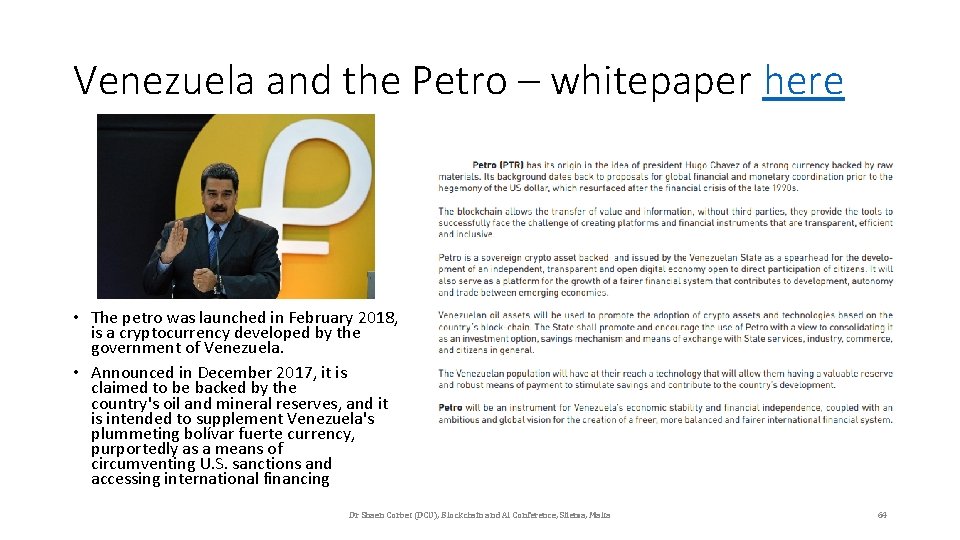 Venezuela and the Petro – whitepaper here • The petro was launched in February