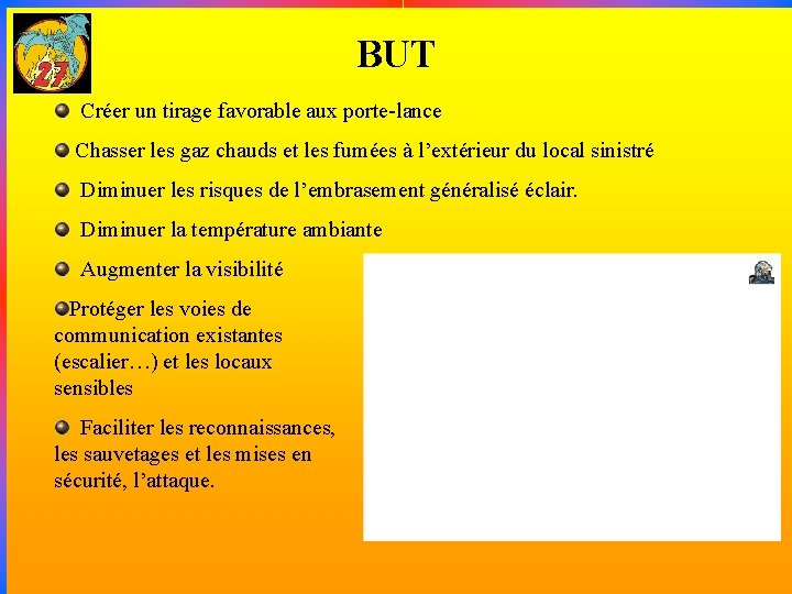 BUT Créer un tirage favorable aux porte-lance Chasser les gaz chauds et les fumées