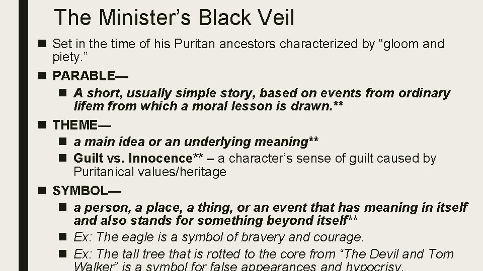 The Minister’s Black Veil n Set in the time of his Puritan ancestors characterized