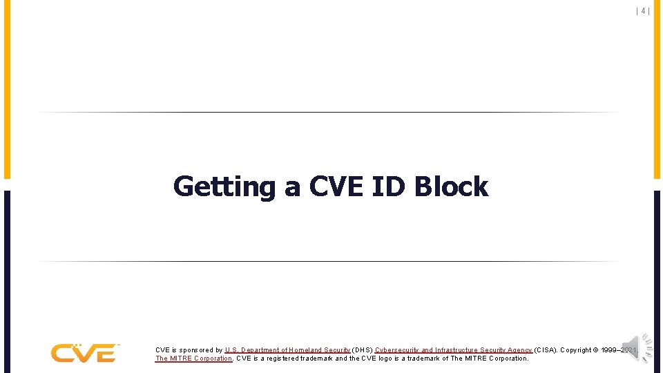 |4| Getting a CVE ID Block CVE is sponsored by U. S. Department of